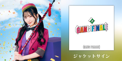 6/23,24 7/1,7/2】GANG PARADE「GANG FINALE」発売記念インターネット